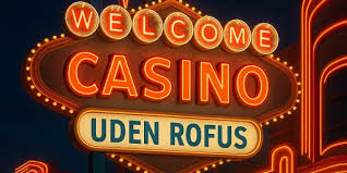 Casino Nye Gratis uden ROFUS - Oplev Spændingen Uden Begrænsninger